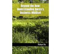 Beyond the Bow: Understanding Korea’s Business Mindset