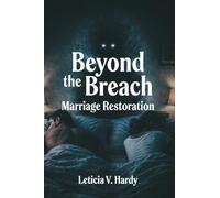 Beyond the Breach: Marriage Restoration