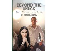 Beyond the Break (The Line Between)
