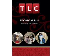 Beyond the Bull - Episode 8: The Comeback