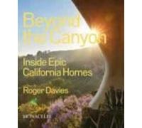Beyond The Canyon: Inside Epic California Homes