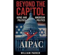 Beyond the Capitol: AIPAC and American Politics