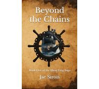 Beyond the Chains: Book One of the Ebon Fang Saga: 1