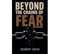 Beyond the Chains of Fear - second edition