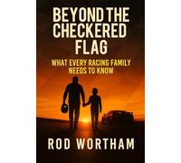 Beyond The Checkered Flag: What Every Racing Family Needs To Know