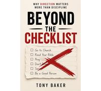 Beyond The Checklist: A Better Way to Follow Jesus