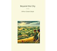 Beyond the City (Classic Books)