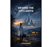 Beyond the City Lights: A Near-Future Medical AI Thriller