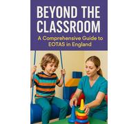 Beyond the Classroom: A Comprehensive Guide to EOTAS in England: 2025/2026