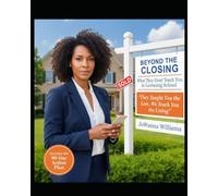 Beyond The Closing: " What They Don't Teach You In Licensing School": They Thought You The Law. We Teach You The Living