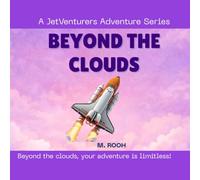 BEYOND THE CLOUDS (A JetVenturers Adventure Series)