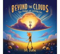 Beyond the Clouds: The Magic of Letting Go