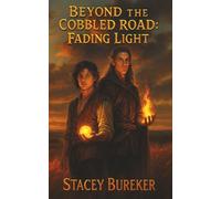 Beyond the Cobbled Road: Fading Light (Beyond the Cobbled Road Series)