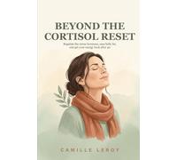 Beyond the Cortisol Reset: Regulate your stress hormone, ease belly fat, and get your energy back after 40. A calm, sourced method, without another restrictive diet.
