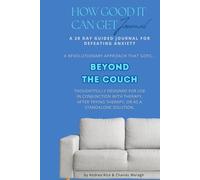 Beyond The Couch: A 28 Day Guided Journal for Defeating Anxiety