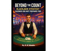 "Beyond the Count: The Blackjack Strategy Casinos Didn’t Prepare For"