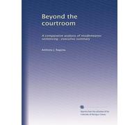 Beyond the courtroom: A comparative analysis of misdemeanor sentencing : executive summary