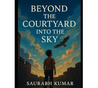 Beyond the Courtyard in to The Sky