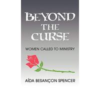 Beyond the Curse: Women Called to Ministry