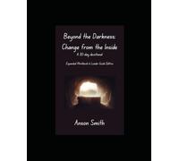 Beyond the Darkness; Change from the Inside