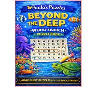 Beyond The Deep Word Search Puzzle Book - LARGE PRINT Edition: Relaxing Puzzles for The Whole Family (Paula's Puzzles)