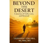 Beyond the Desert: A Journey of Faith, Love, and Renewal