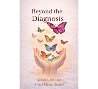 Beyond the Diagnosis: No Labels, Just Lives