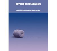 Beyond The Diagnosis: Practical Strategies For Dementia Care