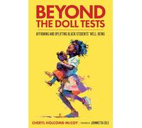 Beyond the Doll Tests: Affirming and Uplifting Black Students' Well-Being