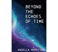 Beyond the Echoes of Time