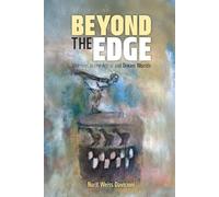 Beyond the Edge: Journeys in the Astral and Dream Worlds