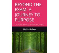 BEYOND THE EXAM: A JOURNEY TO PURPOSE: CHASING MARKS, FINDING MEANING