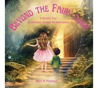 Beyond the Fairy Door- A Dancer's Tale of Confidence, Courage and Perseverance