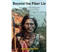 Beyond the Fiber Lie: Exposing the Dangers of Plant-Based Diets and Embracing Evolutionary Eating