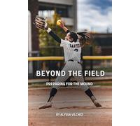 Beyond the Field: Preparing for the Mound