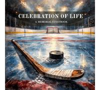 Beyond the Final Horn: A Hockey Memorial Guest Book for Celebration of Life Services: A Thoughtful Tribute for Hockey Players, Fans, Teammates, and Loved Ones (Beyond the Game Memorial Series)