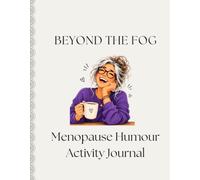 Beyond the Fog: The Menopause Humour Activity Journal
