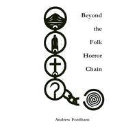Beyond the Folk Horror Chain: Ritual Ecology, Trauma Topographies and the Procedural Uncanny