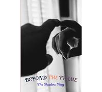 BEYOND THE FRAME: The shadow play