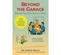 Beyond the Garage: Building Teams That Actually Work