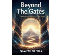 Beyond the Gates: Maximizing Breakthrough