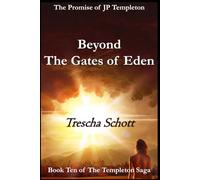 Beyond the Gates of Eden: The Promise of JP Templeton (The Templeton Saga)