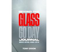 Beyond The Glass: 60-Day Journal