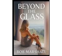 Beyond The Glass (Love Through The Glass)