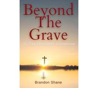 Beyond the Grave: 30 Day Apologetics Devotional: Evidence That Jesus Is Real