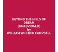 Beyond The Hills Of Dream (unabridged) (audiolibro)