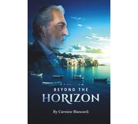 Beyond the Horizon: A Life of Discovery, Innovation, and Resilience