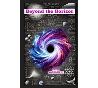Beyond the Horizon: Exploring the Universe and the Mind