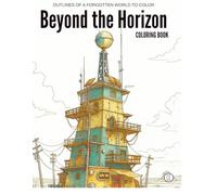 Beyond the Horizon: Outlines of a Forgotten World to Color.