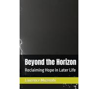 Beyond the Horizon: Reclaiming Hope in Later Life